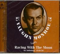 Monroe, Vaughn - Racing With The Moon... An Anthology 1940 - 56