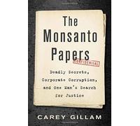 MONSANTO PAPERS By Carey Gillam (Hardcover) (9781642830569)