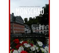 Monschau: Fantastic way to Explore the Timeless Beauty of Monschau, Germany - Coffee Table Picture Book Paperback or Perfect Gift for tourism & travel lovers.....Relaxing & Meditation.