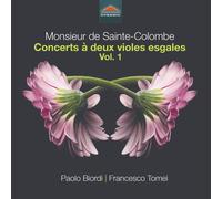 Monsieur De Sainte-Colombe: Concerts À Deux Violes Esgales