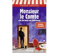 Monsieur le Comte und die Kunst der Entführung: Kriminalroman | Band 3 der Cosy Crime- und Spiegel Bestseller-Krimi-Reihe (Die Monsieur-le-Comte-Serie, 3)