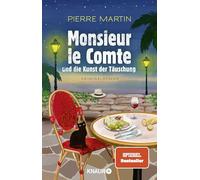 Monsieur le Comte und die Kunst der Täuschung: Kriminalroman | Band 2 der Cosy-Crime- und Spiegel-Bestseller-Krimi-Reihe