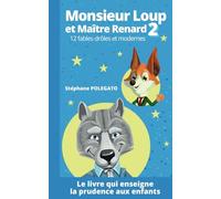 Monsieur Loup et Maître Renard 2: 12 fables drôles et modernes (Monsieur Loup et Maître Renard (série))