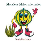 Monsieur Melon a le melon