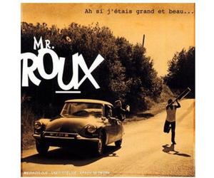 Monsieur Roux - Ah Si J'Etais Grand Et Beau.