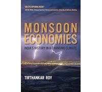 Monsoon Economies: India's History in a Changing Climate (History for a Sustainable Future)
