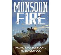 Monsoon Fire: 2 (Pacific Crucible)