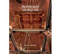Monsoon Mosques: Arrival of Islam and the Development of a Mosque Vernacular