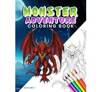 MONSTER ADVENTURE COLORING BOOK: packed with 40 adorable, friendly monsters designed for kids and adults in 8.5"x11" size
