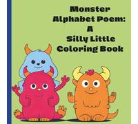 Monster Alphabet Poem: A Silly Little Coloring Book