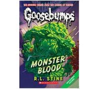 [Monster Blood (Classic Goosebumps #3)] [By: Stine, R L] [September, 2008]