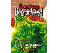 Monster Blood For Breakfast! (Goosebumps Horrorland, 3)