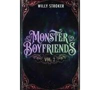 Monster Boyfriends Vol. 2: Books 5-8: A Spicy MM Shifter Romance Anthology