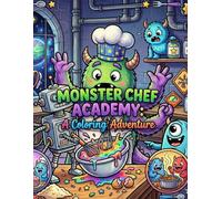 Monster Chef Academy: A Coloring Adventure