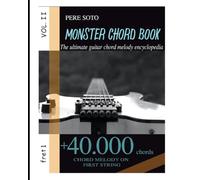 Monster Chord Book: The Ultimate Guitar Chord Melody Encyclopedia. Vol. II