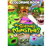 Monster Coloring Book: Dive Into a Sea of Color, 60+ Charming & Singings Creative Challenges for Ages 4-8