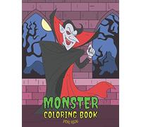 Monster Coloring Book For Kids: With Vampire, Witch, Werewolf, Robot, And Other Cute and Creepy Horror Figures For Kids Ages 4-8 | Not Just For Halloween Or Christmas