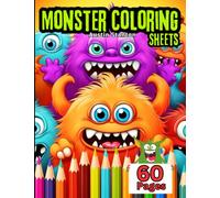 Monster Coloring Sheets: Cute Cartoon Monster Coloring Book For Kids. 60 Fluffy Fun Illustrations of Friendly Monstrous Creatures. Paperback 8.5" x 11"