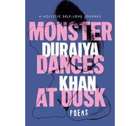 Monster Dances at Dusk: A Holistic Self-Love Journey