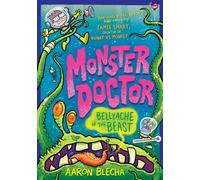 Monster Doctor: Bellyache of the Beast (Monster Doctor Book 2)