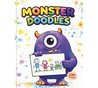 Monster Doodles: A Drawing Book for Kids: Large 8.5 x 11 Sketchbook with 130 Blank Pages for Creative Drawing & Doodling | Fun Art Pad for Kids