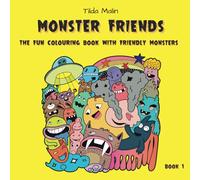Monster Friends - A Fun Colouring Book for Kids.: 50 pages of monstrously fun colouring for kids aged 4 and up - packed with silly and friendly monsters!