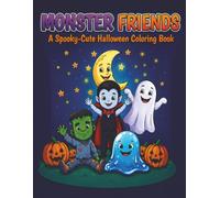 Monster Friends: A Spooky-Cute Halloween Coloring Book for Kids Ages 4-9