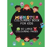 Monster Fun Colouring Book for Kids: 30 Large, Adorable, Fun Monsters to Colour and Enjoy: A Fun and Engaging Way for Kids to Enhance Motor Skills (Studio Seven Colouring Books)