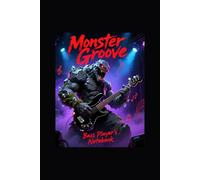 Monster Groove: Bass Player's Notebook