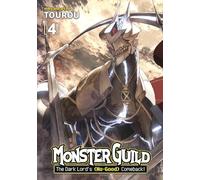 Monster Guild: The Dark Lord’s (No-Good) Comeback! Vol. 4