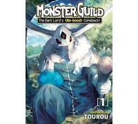 Monster Guild: The Dark Lord's (No-Good) Comeback! Vol. 1