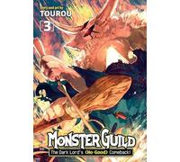 Monster Guild: The Dark Lord's (No-Good) Comeback! Vol. 3