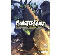Monster Guild: The Dark Lord's (No-Good) Comeback! Vol. 5