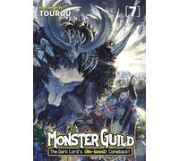 Monster Guild: The Dark Lord's (No-Good) Comeback! Vol. 7: The Dark Lord’s No-good Comeback!