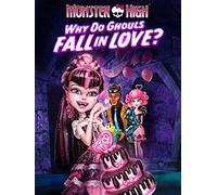 Monster High: Why Do Ghouls Fall in Love?