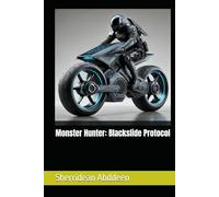 Monster Hunter: Blackslide Protocol