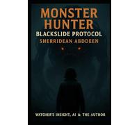 Monster Hunter: Blackslide Protocol