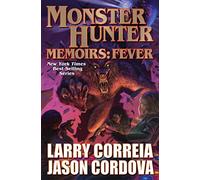 Monster Hunter Memoirs: Fever: Volume 4