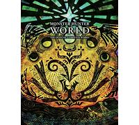 Monster Hunter: World - Official Complete Works: Volume 1