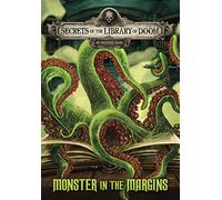 Monster in the Margins (Secrets of the Library of Doom)