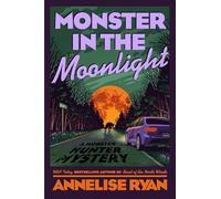 Monster in the Moonlight: 4 (A Monster Hunter Mystery)