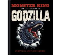 Monster King: The Little Guide to Godzilla