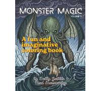 Monster Magic: A Coloring Book of Mythological Monsters, Legendary Beasts, and Ancient Folklore (Color Magic)