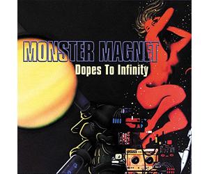 Monster Magnet - Dopes To Infinity