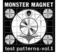 Monster Magnet - Test Patterns Vol. 1 [VINYL]
