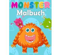 Monster Malbuch: 30 lustige und einfache Zeichnungen von niedlichen Monster zum Ausmalen für Kinder, Jungen und Mädchen