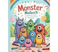 Monster Malbuch - 50 lustige und leicht gruselige Ausmalmotive für Kinder ab 5 Jahre: Ausmalbuch für Jungen und Mädchen - Kreative Ausmalbilder mit ... und Kreativität und zur Beschäftigung