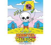 Monster Malbuch: Über 50 Lustige Ausmalseiten - Perfekt zum Entspannen und Spaßhaben