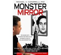 Monster Mirror: 100 Hours with David Berkowitz, Once Known as Son of Sam