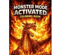 Monster Mode Activated Coloring Book: A Powerful Motivational Coloring Book for Adults Featuring Discipline, Strength, Grind, and Unstoppable Mindset Designs